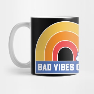 bad vibes only Mug